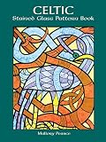 Pearce, Mallory: Celtic Stained Glass Pattern Book Pearce, Mallory: Celtic Stained Glass Pattern Book