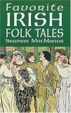 MacManus, Seumas: Favorite Irish Folk Tales
