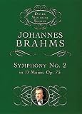 Brahms, Johannes: Symphony No. 2 in d Major, Op.73 Brahms, Johannes: Symphony No. 2 in d Major, Op.73