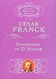Franck, Cesar: Symphony in d Minor Franck, Cesar: Symphony in d Minor