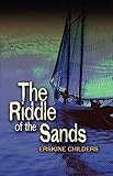 Childers, Erskine: The Riddle of the Sands: A Record of Secret Service