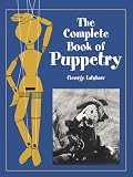 Latshaw, George: The Complete Book of Puppetry Latshaw, George: The Complete Book of Puppetry