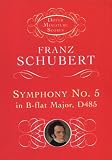 Schubert, Franz: Symphony No. 5 in B Flat Major, D485 Schubert, Franz: Symphony No. 5 in B Flat Major, D485
