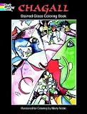 Chagall, Marc: Chagall: Stained Glass Coloring Book Chagall, Marc: Chagall: Stained Glass Coloring Book