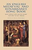 Greenberg, Noah: An English Medieval and Renaissance Song Book: Part Songs and Sacred Music for One to Six Voices