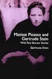 Stein, Gertrude: Matisse, Picasso and Gertrude Stein