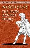 Aeschylus: Seven Against Thebes Aeschylus: Seven Against Thebes