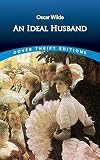 Wilde, Oscar: An Ideal Husband Wilde, Oscar: An Ideal Husband