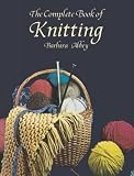 Abbey, Barbara: The Complete Book of Knitting