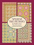 Spanish Tile Designs in Full Color by Carol&hellip;