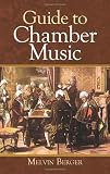 Berger, Melvin: Guide to Chamber Music Berger, Melvin: Guide to Chamber Music