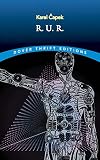 Capek, Karel: R.U.R. Rossum's Universal Robots Capek, Karel: R.U.R. Rossum's Universal Robots