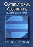 Hu, T. C.: Combinatorial Algorithms: T.C. Hu and M.T. Shing
