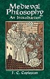Copleston, Frederick Charles: Medieval Philosophy: An Introduction
