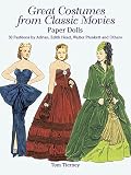 Tierney, Tom: Great Costumes from Classic Movies Paper Dolls: 30 Fashions by Adrian, Edith Head, Walter Plunkett, and Others