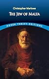 Marlowe, Christopher: The Jew of Malta Marlowe, Christopher: The Jew of Malta