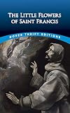 Okey, Thomas: The Little Flowers of Saint Francis