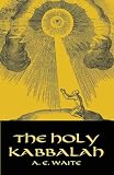 Rexroth, Kenneth: The Holy Kabbalah Rexroth, Kenneth: The Holy Kabbalah