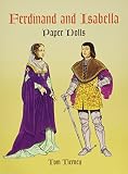Tierney, Tom: Ferdinand and Isabella Paper Dolls
