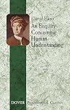 An Enquiry Concerning Human Understanding (0486434443) by Hume, David Hume, David: An Enquiry Concerning Human Understanding