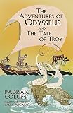 Colum, Padraic: The Adventures of Odysseus and the Tale of Troy Colum, Padraic: The Adventures of Odysseus and the Tale of Troy