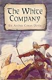 Doyle, Arthur Conan: The White Company Doyle, Arthur Conan: The White Company