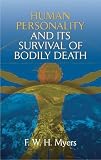Huxley, Aldous: Human Personality And Its Survival Of Bodily Death Huxley, Aldous: Human Personality And Its Survival Of Bodily Death