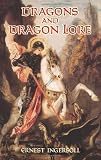 Ingersoll, Ernest: Dragons And Dragon Lore