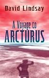 Lindsay, David: A Voyage To Arcturus Lindsay, David: A Voyage To Arcturus
