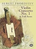 Prokofiev, Sergei: Violin Concerto No. 1 In Full Score Prokofiev, Sergei: Violin Concerto No. 1 In Full Score