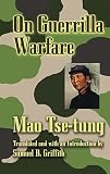Mao, Zedong: On Guerrilla Warfare Mao, Zedong: On Guerrilla Warfare
