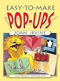 Irvine, Joan: Easy-To-Make Pop-Ups Irvine, Joan: Easy-To-Make Pop-Ups