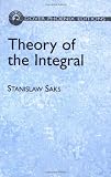 Saks, Stanislaw: Theory of the Integral Saks, Stanislaw: Theory of the Integral