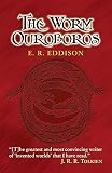 Eddison, E.R.: The Worm Ouroboros