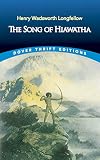 Longfellow, Henry Wadsworth: The Song of Hiawatha Longfellow, Henry Wadsworth: The Song of Hiawatha