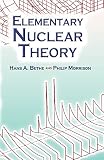 Morrison, Philip: Elementary Nuclear Theory Morrison, Philip: Elementary Nuclear Theory
