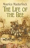 Maeterlinck, Maurice: The Life of the Bee