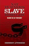 Aptheker, Herbert: Nat Turner's Slave Rebellion: Including the 1831 "Confessions" Aptheker, Herbert: Nat Turner's Slave Rebellion: Including the 1831 "Confessions"