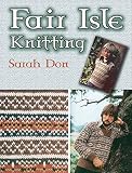 Don, Sarah: Fair Isle Knitting