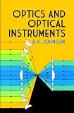 Johnson, B. K.: Optics and Optical Instruments