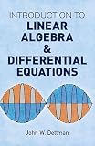 Dettman, John W.: Introduction to Linear Algebra and Differential Equations