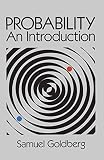 Goldberg, Samuel: Probability: An Introduction Goldberg, Samuel: Probability: An Introduction