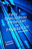 Mosteller, Frederick: Fifty Challenging Problems in Probability With Solutions Mosteller, Frederick: Fifty Challenging Problems in Probability With Solutions