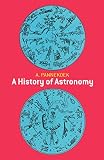 Pannekoek, A.: A History of Astronomy