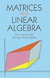 Schneider, Hans: Matrices and Linear Algebra