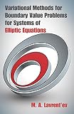Lavrent'Ev, M.A.: Variational Methods for Boundary Value Problems for Systems of Elliptic Equations