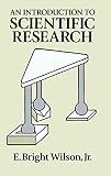 Wilson, Edgar Bright: An Introduction to Scientific Research