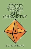 Bishop, David M.: Group Theory and Chemistry
