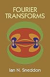 Sneddon, Ian N.: Fourier Transforms Sneddon, Ian N.: Fourier Transforms