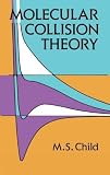Child, M. S.: Molecular Collision Theory